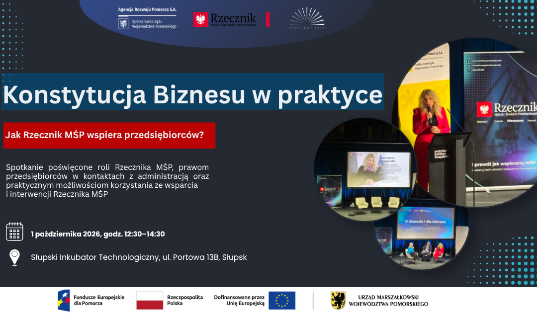 Konstytucja Biznesu w praktyce. Spotkanie przedsiębiorców z Rzecznikiem MŚP